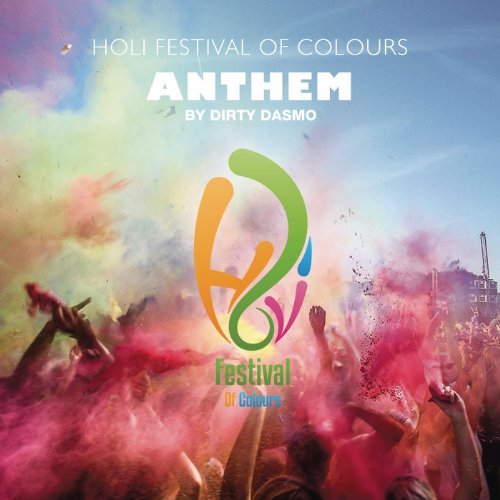 <strong>Dirty Dasmo</strong><br /> Holi Festival Of Colours Anthem 2013