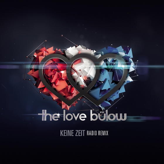<strong>The love Bülow</strong></br> Keine Zeit (Radio Mix)