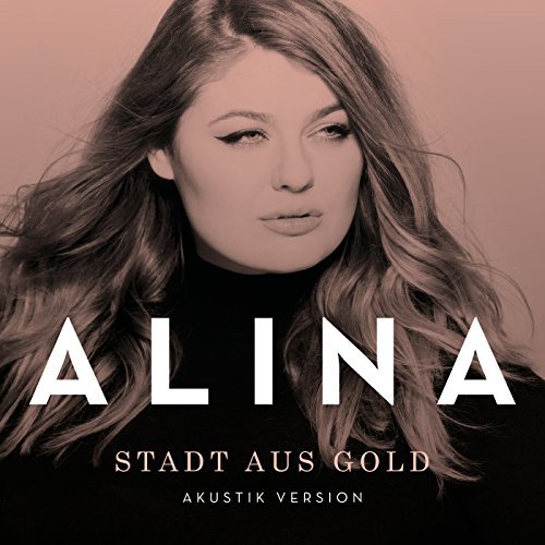 <strong>Alina</strong> <br>Stadt aus Gold (Akustik)