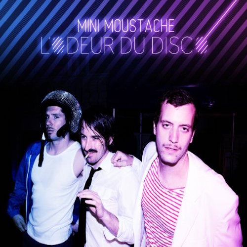 <strong>Mini Moustache</strong><br> L’odeur du disco