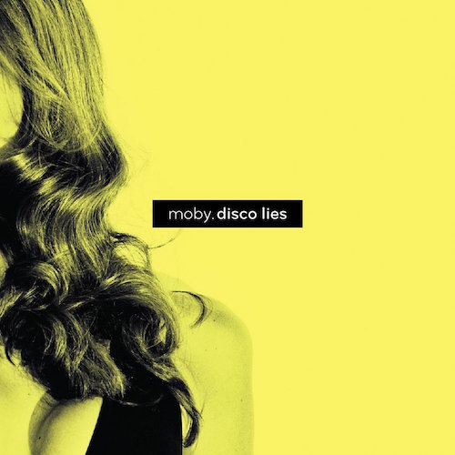 <strong>Moby</strong><br> Disco Lies