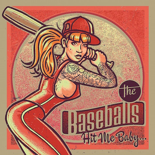 <strong>The Baseballs</strong><br> Hit me Baby…
